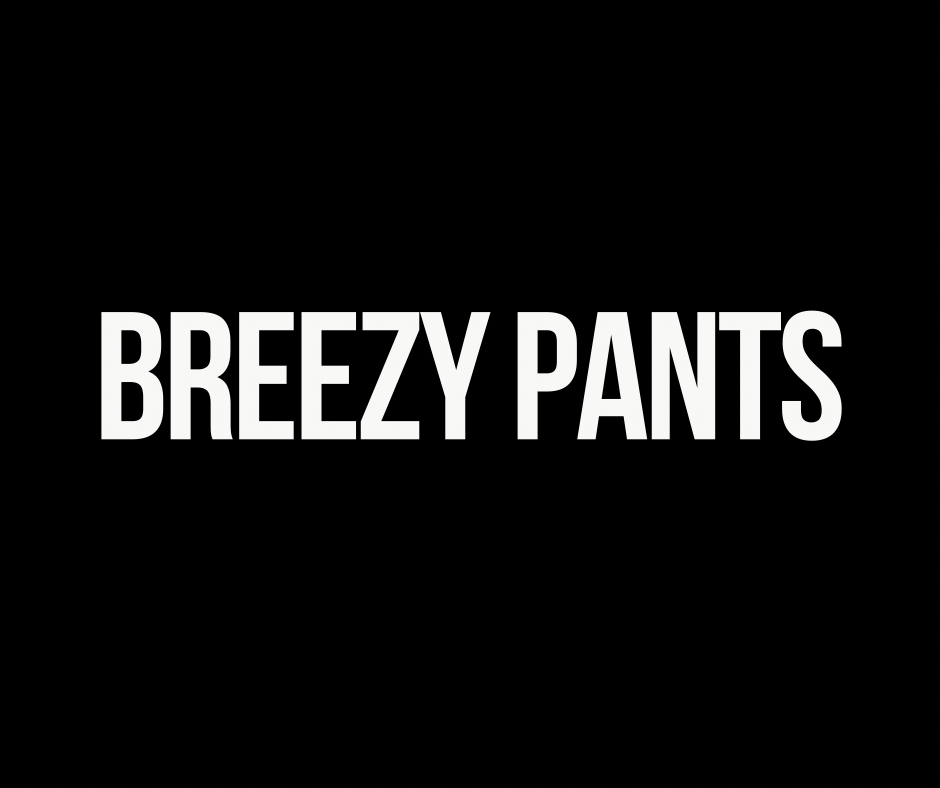Breezy Pants